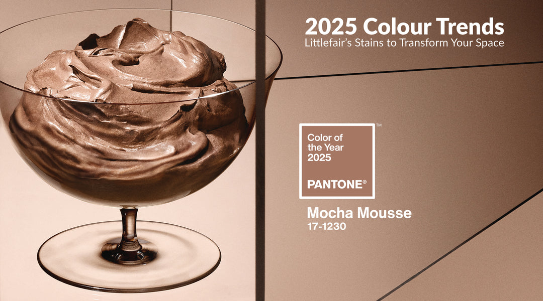 2025 Colour Trends: Littlefair’s Stains to Transform Your Space